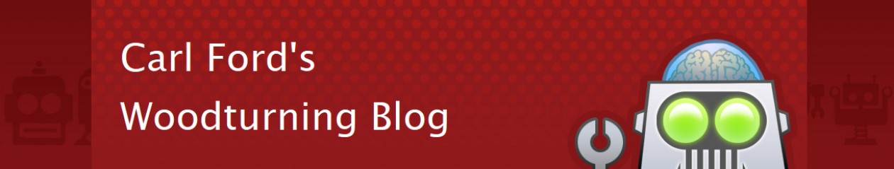 Carl Ford's Woodturning Blog
